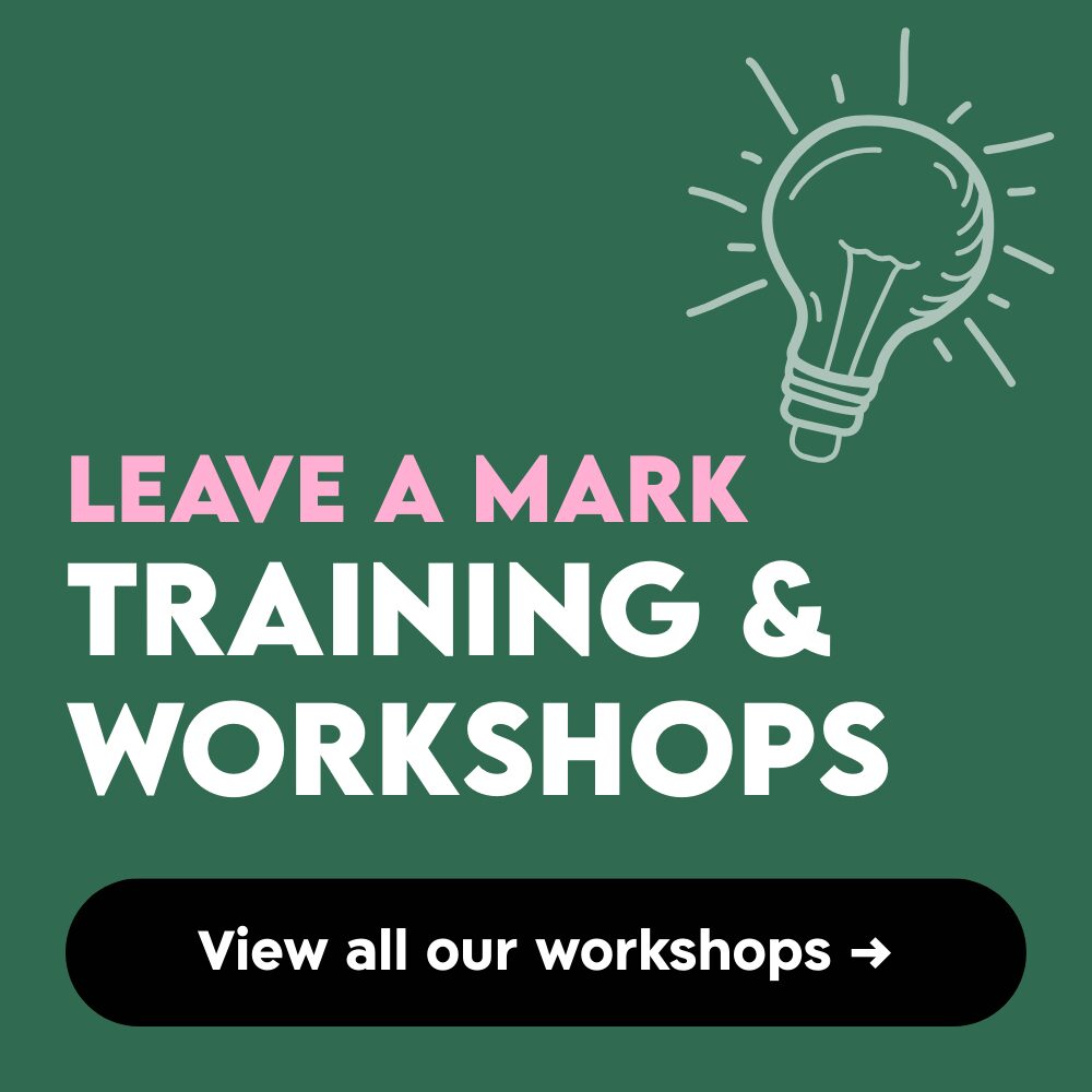 Leave a Mark Training & Workshops
